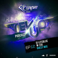 SGHC Rev Up Podcast EP 12 - DJ Liteblue + w-isk Guest Mix by Singapore Hardcore Crew