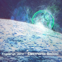 Fryderyk Jona - Orient Voice (from Electronic ballad Album 2015) by Fryderyk Jona