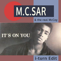 MC Sar &amp; Real MCcoy - It's On You (i-turn Re-A-Bit Version) by Timothy Wildschut
