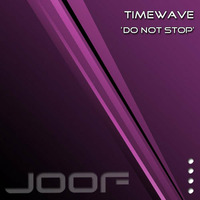 Timewave- Do not stop (You Are My Salvation Remix) [JOOF Recordings] by Ico/You Are My Salvation