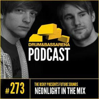 Neonlight - Drum&amp;BassArena Podcast #273 - Guest Mix (June 2014) by NEONLIGHT