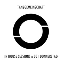 TMGS in-house sessions: 001 w/Donnerstag by Tanzgemeinschaft