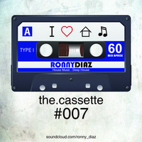 the.cassette by Ronny Díaz #007 -Special Edition Opening Summer- by Ronny Díaz