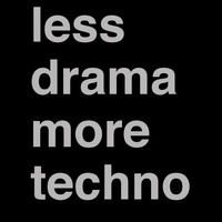 Masch - less drama more techno 01.08.2014 by Masch