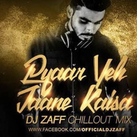 Pyaar Yeh Jaane Kaisa (Rangeela) Dj Zaff Chillout Remix by Mu Zaff Ar Singapore
