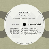 #PRO018: Erick Ruiz - The Legacy (Incl. Minlab + Javier Almijo remixes)