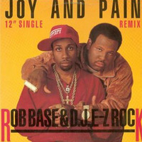 Rob Base & DJ E - Z Rock - Joy & Pain (DJ Dynamite edit) by DJ Dynamite aka Dimitri