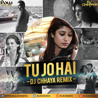 DJ CHHAYA -TU JO HAI (MR.X)  REMIX by DJ Chhaya
