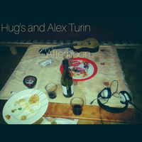 Hug's and Alex Turin - Afternoon by Hug's Sémich