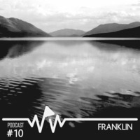 Franklin - We Play Wax Podcast #10 by We Play Wax