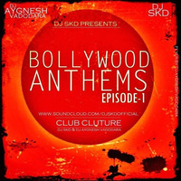 BOLLYWOOD ANTHEM  EPISODE - 1 - DJ AYGNESH &amp; SKD REMIX by SHUBHAM KUMAR