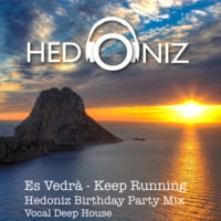 Es Vedrà - Keep Running (Hedoniz Birthday Mix) by Hedoniz