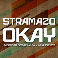 Stramazo - Okay (Original Mix) by Dj Vavva