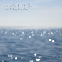 Live At Tag Am Meer Festival by Masterton