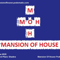 Mansion Of House #028 Mixed by Shades by Mansion Of House