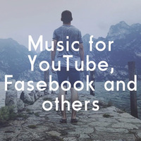 Music for YouTube, Facebook and others by Sergey Smirnov Producer
