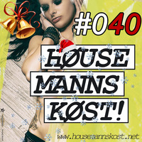 Housemannskost folge 040 mixed by Chris &amp; Steve Bkay by Steve Bkay