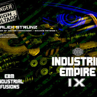 Dj Alex Strunz @ Industrial Empire IX SET EBM - (9 EPISODIO) - 14-04-2015 by Dj Alex Strunz
