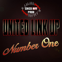 United Link Up - Number One {Chico Nay Prod} (The One Riddim) by Chico Nay