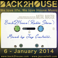 Back2House Radio Show Vol.01 by Jay Castelli by jaycastelli