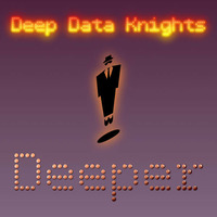 Deep Data Knights - Deeper "Quickmix Deep Cave Mix" (Produced by Quickmix) FREE DOWNLOAD by Quickmix™