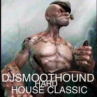 DJSMOOTHOUND HARDHOUSE CLASSIC,S by DJ-SMooTHouND