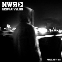 Dispar Vulgo NWR Podcast 016 by nextweekrecords