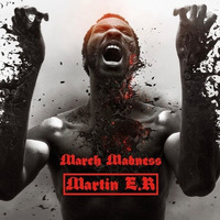 March Madness ! by Martin E.R