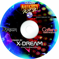 Naughty Neon 2 - Mixed by X-Dream by X-Dream