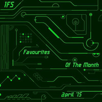 Favourites Of The Month (April '15) by 1FS