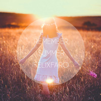 remember summer - mixed by felix faro by Felix Faro