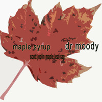 Maplesyrup moody by doctor moody