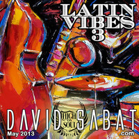 Latin Vibes 3 (May 2013) by David Sabat