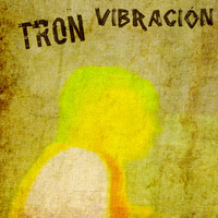 Tron- Vibración (M.H. Producciones) by Diego Fernández A.K.A. Tron