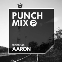 Punchmix#3 - Aaron by Punchblog
