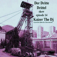 GSM podcast @Der Dritte Drittel show episode 14-Kaizer The Dj by Kaizer The Dj