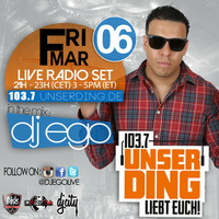 LIVE 103.7 UNSER DING RADIO SET 6 MAR 15 (DIRTY) by DJ EGO