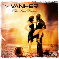 Vanher - The Last Dance (2012) by DJVANHER