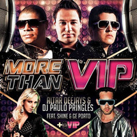 More Than Vip (Altar Deejays & Paulo Pringles Feat. Shine & Ge Porto Remix ) by Dj Shine Oficial