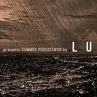 TabulaZarah Summer Podcast06 Mixed by Lupin by Lupin