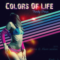 Colors Of Life by Funky Disco Deep House