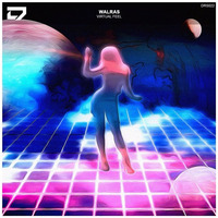 Walras - Virtual Feel by Dreamscape Records