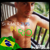 Dj Chris|Mortagua - Summer 2015 in Rio (Part 2) by Chris Mortagua