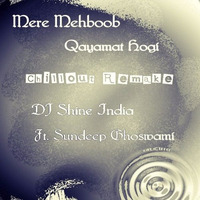 Mere Mehboob (Chillout Remake) 2016 by dj shine india