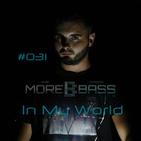 E-RoSS In My World 031 Live on More Bass (morebass.com) by More Bass