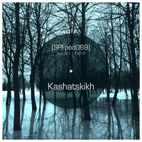 [SPFpod069] spiel:feld Podcast 069 - Kashatskikh-Path Into The Unknown by spiel:feld