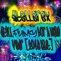 Still FUNKY For A New Year (2016 Kut) by Stellerex