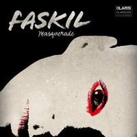 Faskil - Masquerade (Original Mix) by Faskil