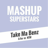 Take Ma Benz (MSS Edition) by Mashup Superstars
