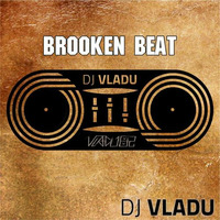 Dj Vladu - Broken Beat by Vladu 82